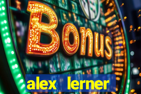 alex lerner jornalista fortuna